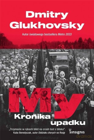 My. Kronika upadku - Dmitry Glukhovsky [KSIĄŻKA]