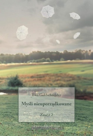 Myśli nieuporządkowane Zeszyt 2 - Ewa Goldschneider [KSIĄŻKA]