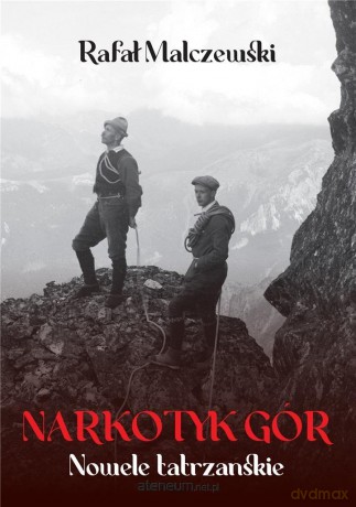 Narkotyk gór - Rafał Malczewski [KSIĄŻKA]