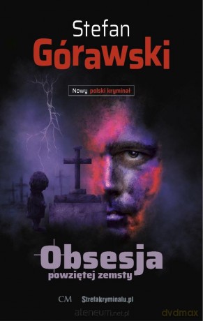 Obsesja powziętej zemsty - Stefan Górawski [KSIĄŻKA]