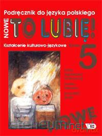 J.polski 5 To Lubię ćw NO w.2013 [KSIĄŻKA]