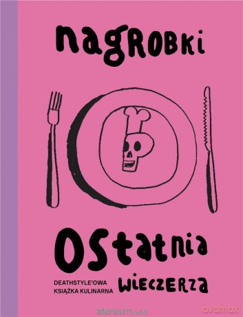 Ostatnia wieczerza - Nagrobki [KSIĄŻKA]