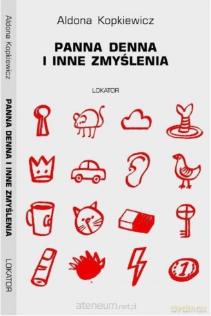 Panna Denna i inne zmyślenia - Aldona Kopkiewicz [KSIĄŻKA]