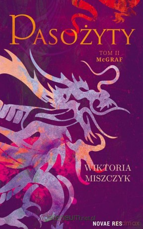Pasożyty (Tom 2) McGraf - Wiktoria Miszczyk [KSIĄŻKA]
