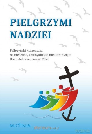 Pielgrzym nadzieii [KSIĄŻKA]