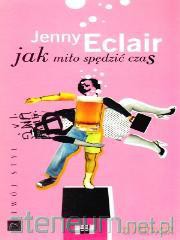 Jak miło spędzić czas - Jenny Eclair [KSIĄŻKA]