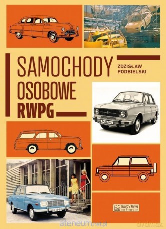 Samochody osobowe RWPG - Zdzisław Podbielski [KSIĄŻKA]