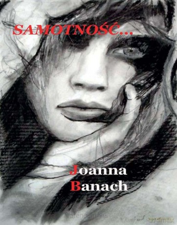 Samotność... - Joanna Banach [KSIĄŻKA]