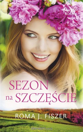 Sezon na szczęście - Roma J. Fiszer [KSIĄŻKA]