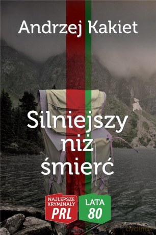 Silniejszy niż śmierć - Andrzej Kakiet [KSIĄŻKA]