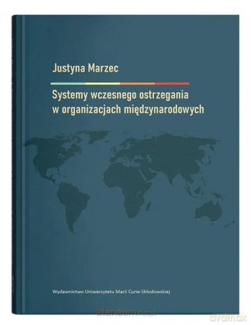 Systemy wczesnego ostrzegania w organizacjach.. - Justyna Marzec [KSIĄŻKA]