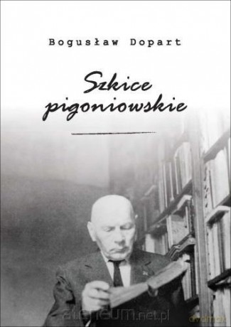 Szkice pigoniowskie - Bogusław Dopart [KSIĄŻKA]