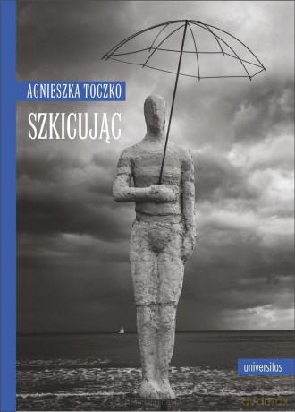 Szkicując - Agnieszka Toczko [KSIĄŻKA]