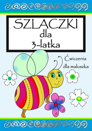 Szlaczki dla 3- latka [KSIĄŻKA]