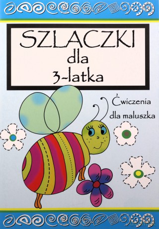 Szlaczki dla 3- latka [KSIĄŻKA]