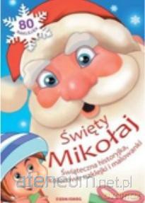 Święty Mikołaj Świąteczna historyjka - Artur Nowicki [KSIĄŻKA]