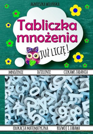 Tabliczka mnożenia. Już liczę! - Agnieszka Wileńska [KSIĄŻKA]