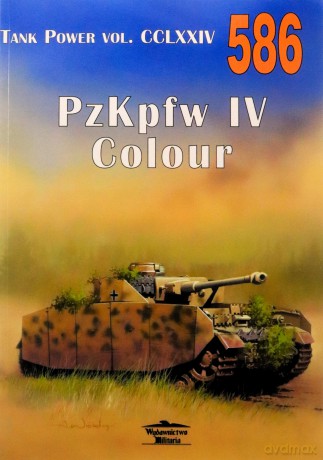 Tank Power vol. CCLXXIV PzKpfw IV Colour 586 - Janusz Ledwoch [KSIĄŻKA]