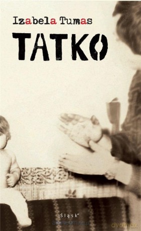 Tatko - Izabela Tumas [KSIĄŻKA]