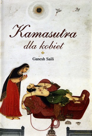 Kamasutra dla kobiet - Gash Saili [KSIĄŻKA]