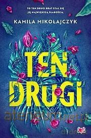 Ten drugi - Kamila Mikołajczyk [KSIĄŻKA]