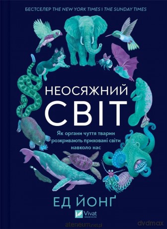 The immense world. How animal senses reveal..UA - Ed Yong [KSIĄŻKA]