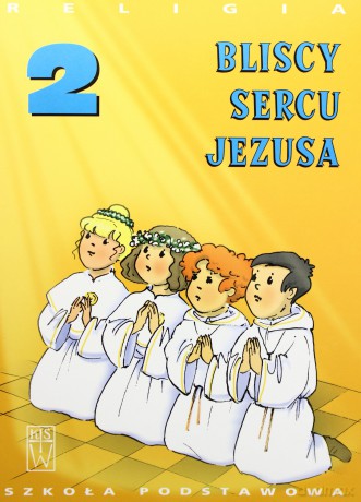 Katechizm SP 2 Bliscy sercu Jezusa [KSIĄŻKA]