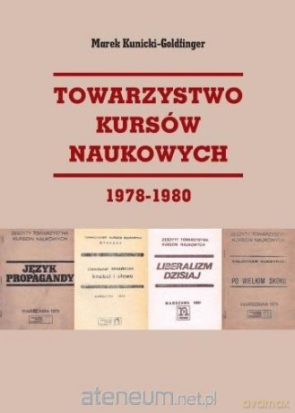 Towarzystwo Kursów Naukowych 1978-1980 - Marek Kunicki-Goldfinger [KSIĄŻKA]