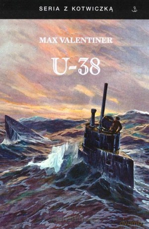 U-38 - Max Valentiner [KSIĄŻKA]