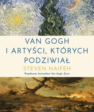 Van Gogh i artyści, których podziwiał - Steven Naifeh [KSIĄŻKA]