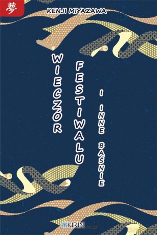 Wieczór festiwalu i inne baśnie - Kenji Miyazawa [KSIĄŻKA]