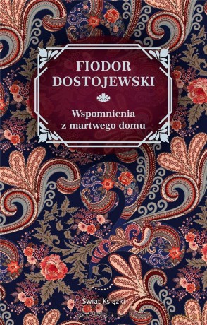 Wspomnienia z martwego domu - Fiodor Dostojewski [KSIĄŻKA]