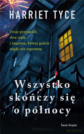 Wszystko skończy się o północy - Harriet Tyce [KSIĄŻKA]