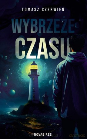 Wybrzeże czasu - Tomasz Czerwień [KSIĄŻKA]