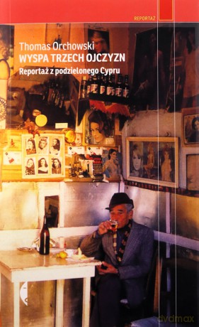 Wyspa trzech ojczyzn... - Thomas Orchowski [KSIĄŻKA]
