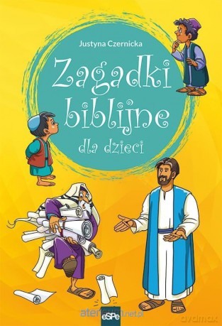 Zagadki biblijne dla dzieci - Justyna Czernicka [KSIĄŻKA]