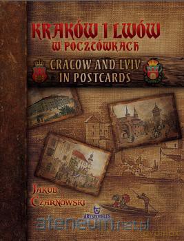 Kraków i Lwów w pocztówkach PL-ANG [KSIĄŻKA]