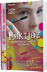 Makijaż - Przewodnik po makijażu bez blamażu! [KSIĄŻKA]