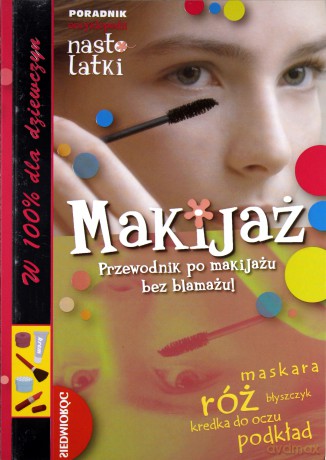 Makijaż - Przewodnik po makijażu bez blamażu! [KSIĄŻKA]