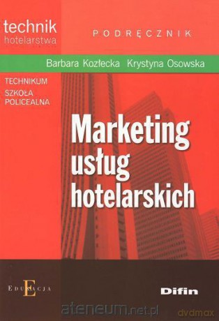 Marketing usług hotelarskich [KSIĄŻKA]