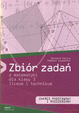 Matematyka LO 3 zbiór zadań wyd. 2009 Sens [KSIĄŻKA]