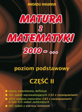 Matura z Matematyki cz.2 2010... Z.P Kiełbasa [KSIĄŻKA]