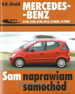 Mercedes-Benz A140. A160, A210, A160CDI, A170CDI [KSIĄŻKA]