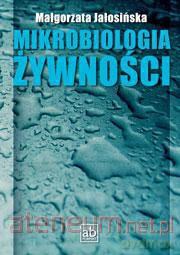Mikrobiologia Żywności [KSIĄŻKA]