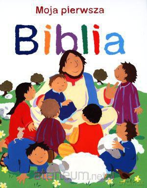 Moja pierwsza Biblia [KSIĄŻKA]