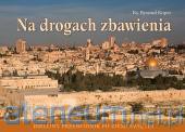 Na drogach zbawienia [KSIĄŻKA]