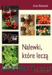 Nalewki, które leczą [KSIĄŻKA]