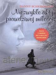 Niezwykłe akty prawdzij miłości [KSIĄŻKA]