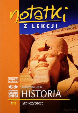 Notatki z Lekcji Historii część 1 starożyt.. [KSIĄŻKA]