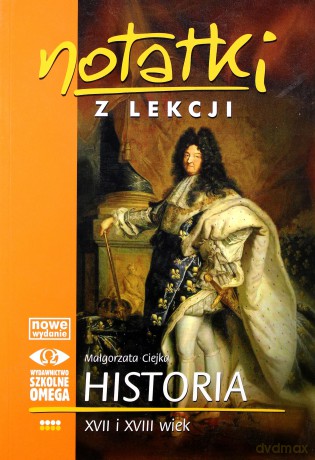 Notatki z Lekcji Historii część 4 XVII... [KSIĄŻKA]